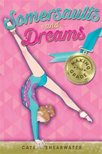 Somersaults and Dreams - Making the Grade